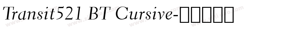 Transit521 BT Cursive字体转换